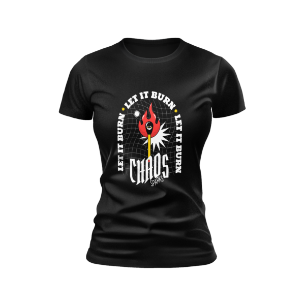 Let it Burn - T-Shirt for Women